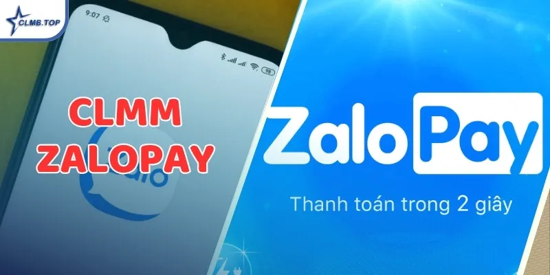 Clmm zalopay dẫn đầu với công nghệ và tỷ lệ thưởng cao